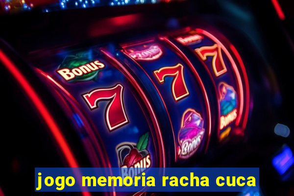 jogo memoria racha cuca